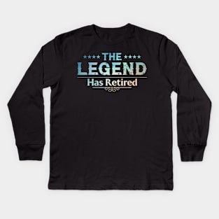 The Legend Has Retired Kids Long Sleeve T-Shirt